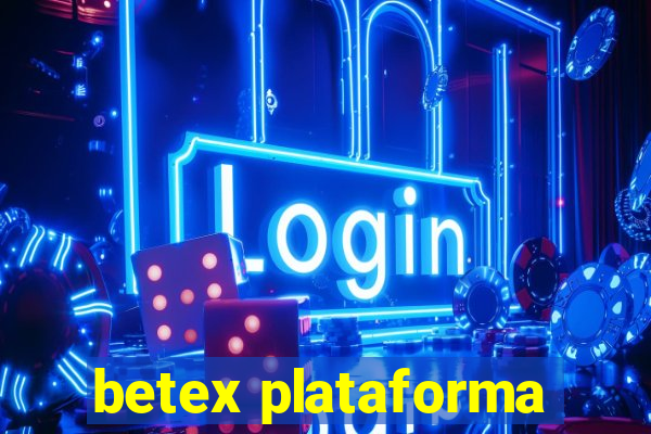 betex plataforma